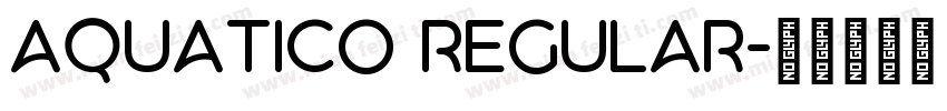 Aquatico Regular字体转换